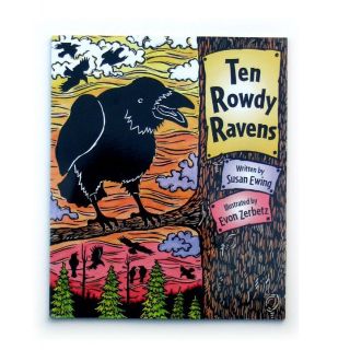 Ten Rowdy Ravens - By Susan Ewing and Evon Zerbetz