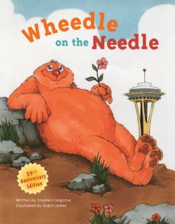 Wheedle On The Needle
by Stephen Cosgrove; illustrated by Robin James