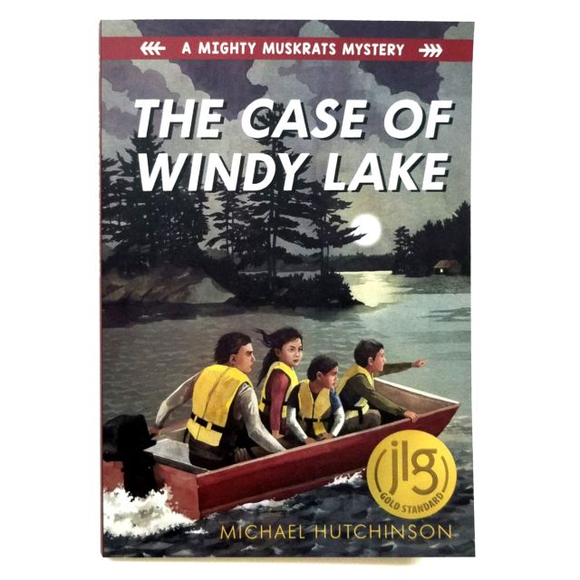 A Mighty Muskrats Mystery: The Case of Windy Lake - by Michael Hutchinson