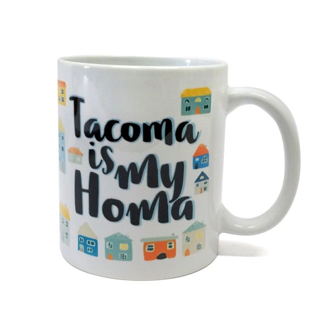 Tacoma is My Homa - 11oz Ceramic Mug