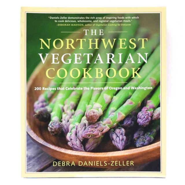 The Northwest Vegetarian Cookbook: 200 Recipes that Celebrate the Flavors of OR and WA - by Debra Daniels-Zeller